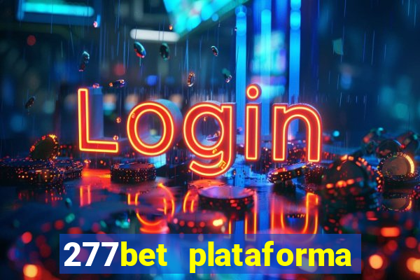 277bet plataforma de jogos